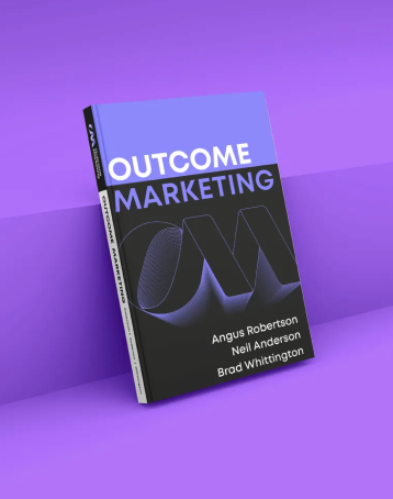 Outcome Marketing - Neil Anderson